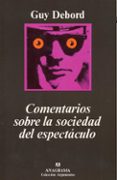 COMENTARIOS SOBRE LA SOCIEDAD DEL ESPECTACULO (2 ED.) de DEBORD, GUY 