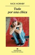 TODO POR UNA CHICA de HORNBY, NICK 