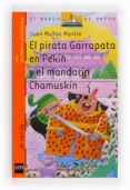 EL PIRATA GARRAPATA EN PEKIN Y EL MANDARIN CHAMUSKIN de MUOZ MARTIN, JUAN 