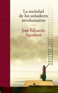 LA SOCIEDAD DE LOS SOADORES INVOLUNTARIOS de AGUALUSA, JOSE EDUARDO 