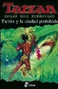 TARZAN Y LA CIUDAD PROHIBIDA (XX) di BURROUGHS, EDGAR RICE 