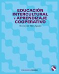 EDUCACION INTERCULTURAL Y APRENDIZAJE COOPERATIVO (INCLUYE CD-ROM ) di DIAZ AGUADO, MARIA JOSE 