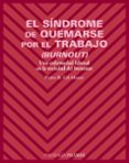 EL SINDROME DE QUEMARSE POR EL TRABAJO (BURNOUT): UNA ENFERMEDAD LABORAL EN LA SOCIEDAD DEL BIENESTAR di GIL-MONTE, PEDRO R. 