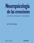 NEUROPSICOLOGA DE LAS EMOCIONES di ORON SEMPER, JOSE VICTOR 
