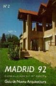 MADRID 92:CAPITAL CULTURAL DE EUROPA: GUIA DE LA NUEVA ARQUITECTU RA de GUERRA DE LA VEGA, RAMON 