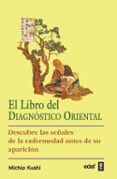 EL LIBRO DEL DIAGNOSTICO ORIENTAL di KUSHI, MICHIO 