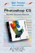 PHOTOSHOP CS (GUIAS PRACTICAS) de SANCHEZ-BIEZMA, NICOLAS 