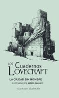 LOS CUADERNOS LOVECRAFT N 02. LA CIUDAD SIN NOMBRE di LOVECRAFT, H.P. 