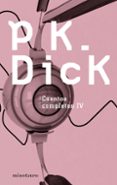 CUENTOS COMPLETOS IV di DICK, PHILIP K. 