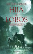 HIJA DE LOBOS de CONDE, VICTOR 