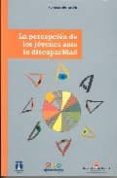 LA PERCEPCION DE LOS JOVENES ANTE LA DISCAPACIDAD di VV.AA. 