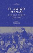 EL AMIGO MANSO de PEREZ GALDOS, BENITO 