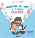 INVENTAME UN CUENTO Y LO LEEMOS JUNTOS di DOMINGUEZ, DAVID RAEIOUL 