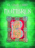 EL GRAN LIBRO DE LOS NOMBRES de MELGAR VALERO, LUIS TOMAS 
