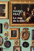LA CASA DE LA VIDA de PRAZ, MARIO 