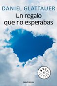 UN REGALO QUE NO ESPERABAS de GLATTAUER, DANIEL 