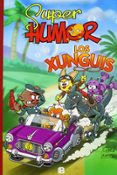 SUPER HUMOR LOS XUNGUIS N1 de RAMIS, JUAN CARLOS  CERA, JOAQUIN 