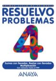RESUELVO PROBLEMAS: CUADERNO 4 (1ER CICLO PRIMARIA) di VV.AA