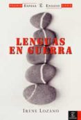 LENGUAS EN GUERRA (PREMIO ESPASA ENSAYO 2005) de LOZANO DOMINGO, IRENE 