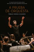 (PE) A PRUEBA DE ORQUESTA de HERAS-CASADO, PABLO 