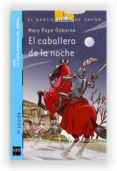 EL CABALLERO DE LA NOCHE de OSBORNE, MARY POPE 