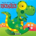 MIRA, MIRA LOS... DINOSAURIOS de BUSQUETS, JORDI 
