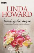 SARAH Y LOS SUYOS (SEGUNDAS OPORTUNIDADES / PARA CASI SIEMPRE/ PRIMAVERA EN EL CORAZON) de HOWARD, LINDA 
