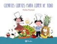 CUENTOS CORTOS PARA COMER DE TODO de MONREAL, VIOLETA 