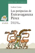 LAS PERIPECIAS DE EXTRAVAGANZZA PEREZ de COSTAS, LEDICIA 