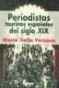 PERIODISTAS TAURINOS ESPAOLES DEL SIGLO XIX di FORNEAS FERNANDEZ, MARIA CELIA 
