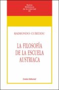 LA FILOSOFIA DE LA ESCUELA AUSTRIACA di CUBEDDU, RAIMONDO 