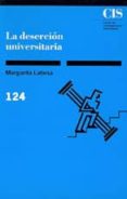 LA DESERCION UNIVERSITARIA di LATIESA, MARGARITA 
