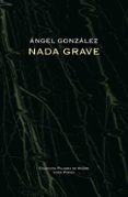NADA GRAVE de GONZALEZ, ANGEL 