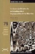 ACCIONES JUDICIALES DE DETERMINACION E IMPUGNACION DE LA FILIACIO N (INCLUYE DISQUETE) (2 ED.) di MENDEZ, ROSA M.  VILALTA NICUESA, AURA ESTHER 