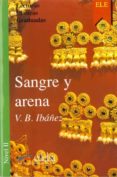 SANGRE Y ARENA di BLASCO IBAEZ, VICENTE 