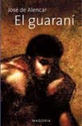 EL GUARANI de ALENCAR, JOSE DE 