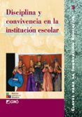 DISCIPLINA Y CONVIVENCIA EN LA INSTITUCION ESCOLAR di BOQUE I TORREMORELL, MARIA CARME 