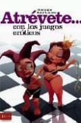 ATREVETE...CON LOS JUEGOS EROTICOS di VV.AA. 