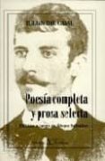 POESIA COMPLETA Y PROSA SELECTA de CASAL, JULIAN  DEL 