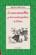 LA CUEVA MARAVILLOSA Y OTROS CUENTOS POPULARES DEL VIETNAM di VAN, NGO 