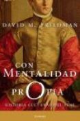 CON MENTALIDAD PROPIA: HISTORIA CULTURAL DEL PENE di FRIEDAMAN, DAVID M. 