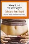 CUIDA TU FERTILIDAD di KITTEL, MARY 