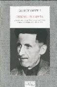 ORWELL EN ESPAA: HOMENAJE A CATALUA Y OTROS ESCRITOS SOBRE LA G UERRA CIVIL ESPAOLA de ORWELL, GEORGE 