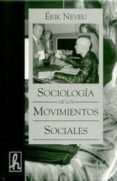 SOCIOLOGIA DE LOS MOVIMIENTOS SOCIALES di NEVEU, ERIK 