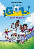 GOL! 38 :RIVALES PELIGROSOS de GARLANDO, LUIGI 