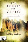 LAS TORRES DEL CIELO de VALLS, COIA 