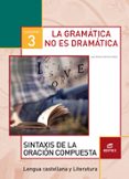 CUADERNO 3 LA GRAMTICA NO ES DRAMTICA ED 2017 di VV.AA. 