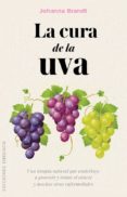 LA CURA DE LA UVA di BRANDT, JOHANA 