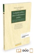 LA FAMILIA POLITICA ANTE EL ORDENAMIENTO JURIDICO de CORDERO CUTILLAS, ICIAR 