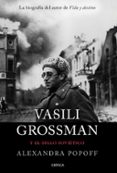 VASILI GROSSMAN Y EL SIGLO SOVIETICO di POPOFF, ALEXANDRA 